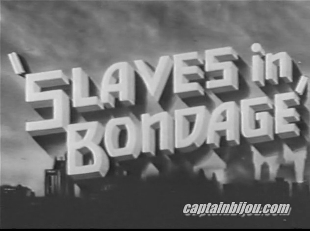 Vimeo 1937 SLAVES IN BONDAGE - LOW BUDGET EXPLOITATION FILM