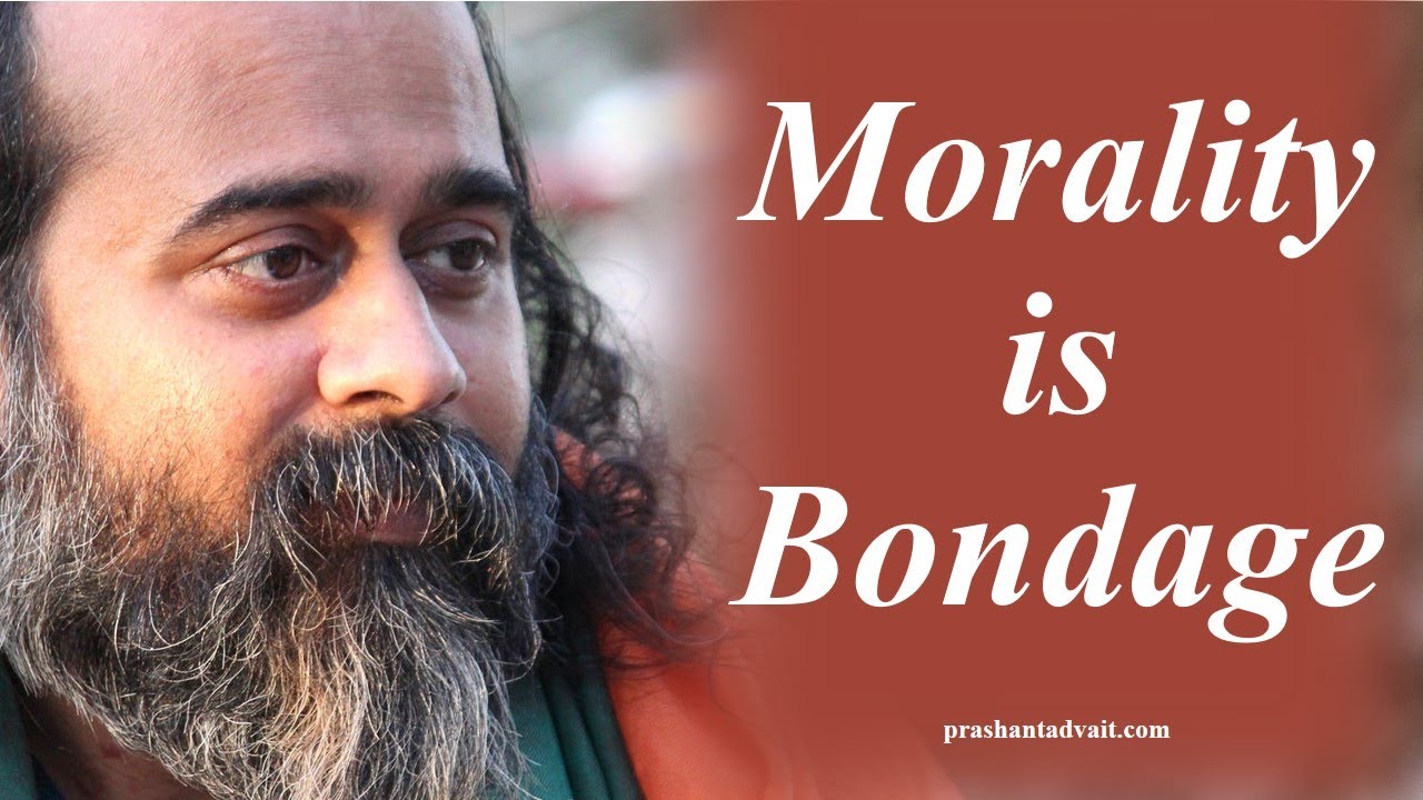 Vimeo Your morality is your bondage || Acharya Prashant, with youth (2013)